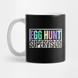 Egg Hunt Supervisor - Egg Hunting Party Mom Dad Adult Easter Mug